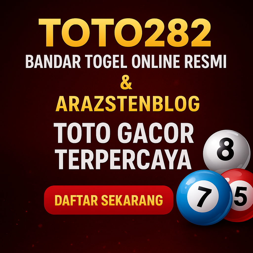 TOTO282 Bandar Togel Online Resmi & ARAZSTENBLOG Toto Gacor Terpercaya